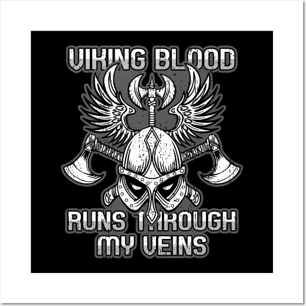 Viking Blood Runs Through My Veins Wall Art by RadStar